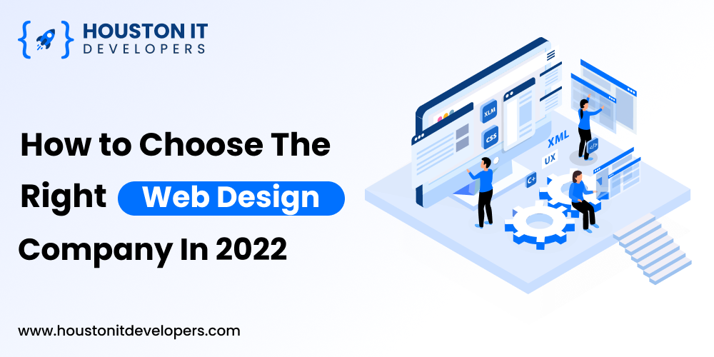 How to Choose the Right Web Design Company in 2022