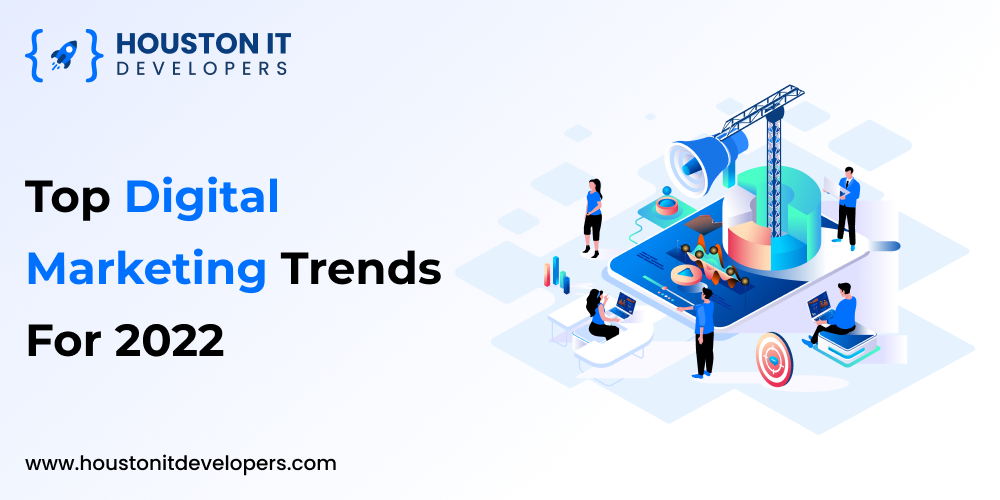 Top Digital Marketing Trends for 2022