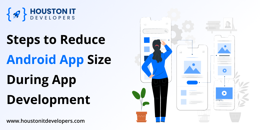 12 Steps to Reduce Android App Size During App Development