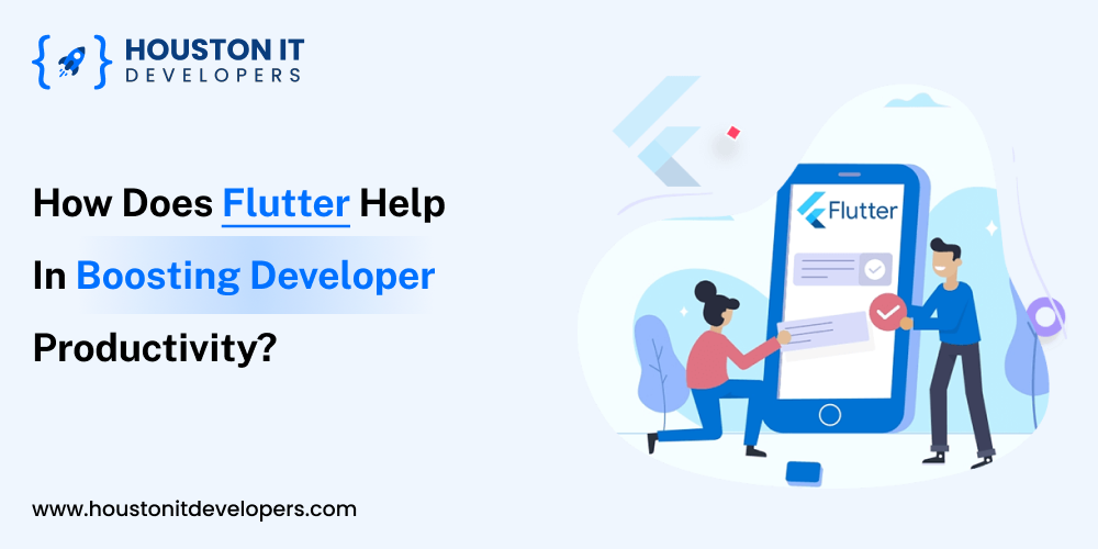 How Does Flutter Help In Boosting Developer Productivity