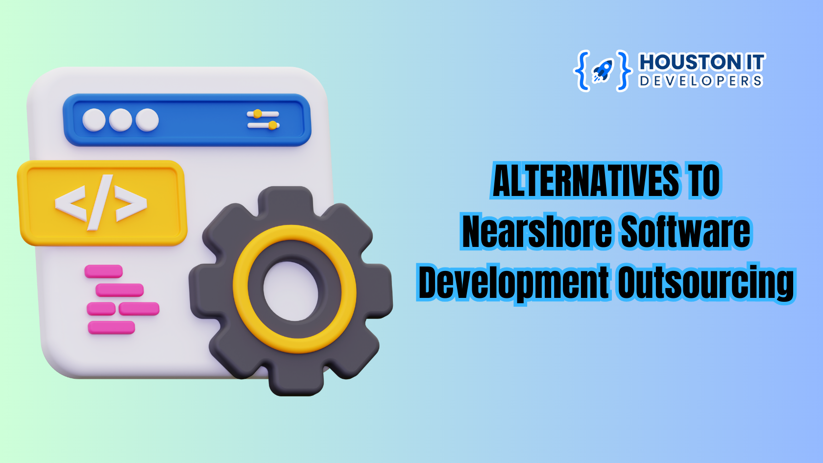 Alternatives To Nearshore Software Development Outsourcing Graphic